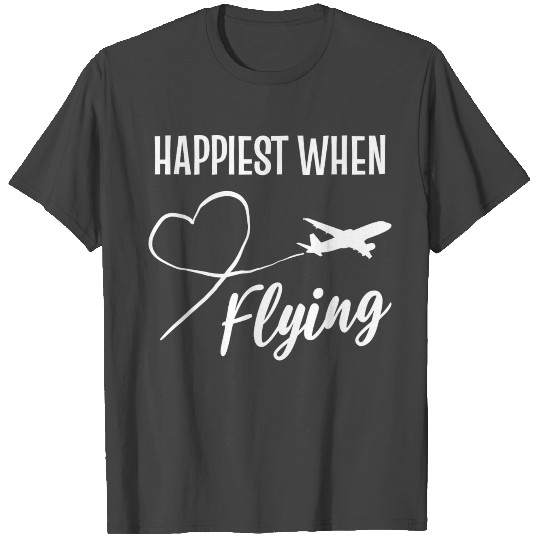 Happiest when Flying Airline Steward Gift T Shirts