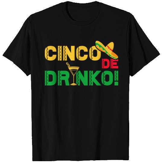 Cinco De Drinko T Shirts