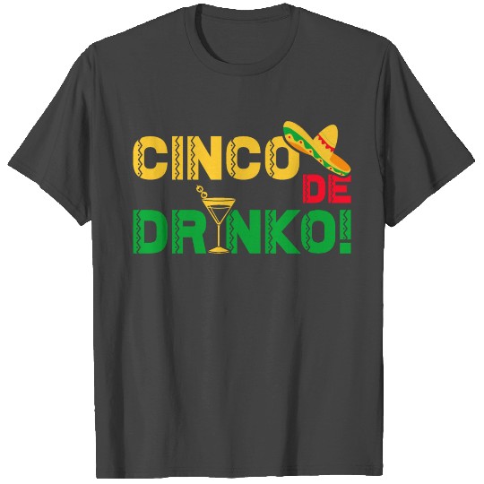 Cinco De Drinko T Shirts