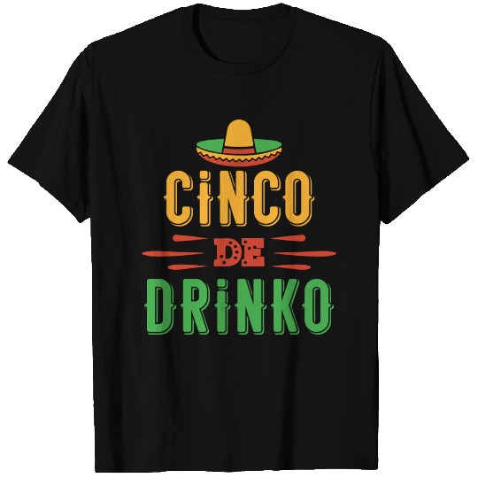 Cinco De Drinko T Shirts