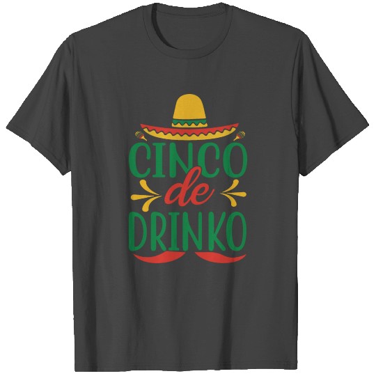 Cinco De Drinko T Shirts