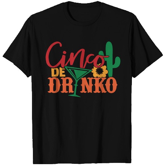 Cinco De Drinko T Shirts