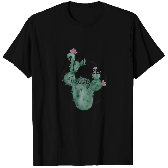 No Touchy Touchy Cactus T Shirts