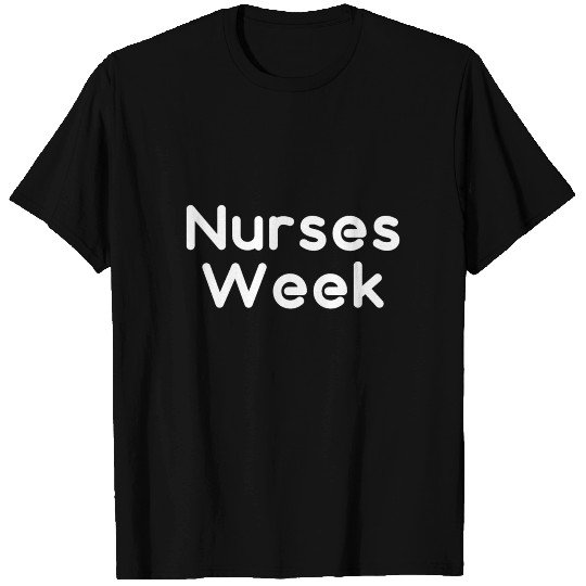 Nurses Week. Happy National Nurses Week T Shirts