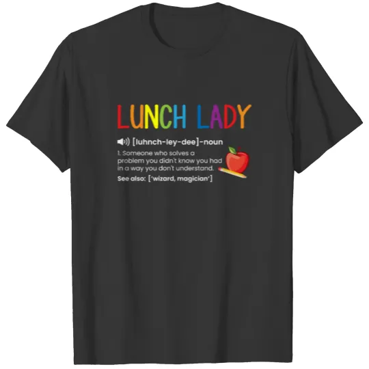 Lunch lady definition, lunch lady T Shirts