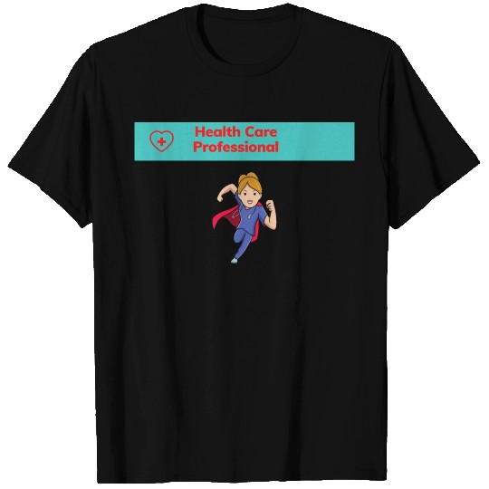 Health Care Professional T Shirts