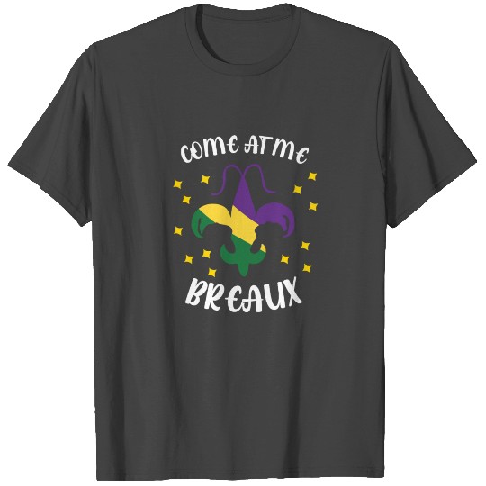 Come at me Breaux Louisiana Crawfish Season T Shirts