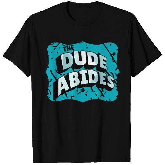 The Dude Abides Vintage Design For Film Lover T Shirts