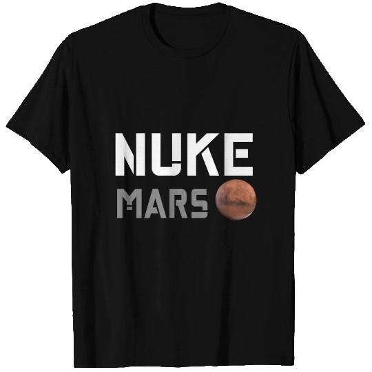Nuke Mars T Shirts