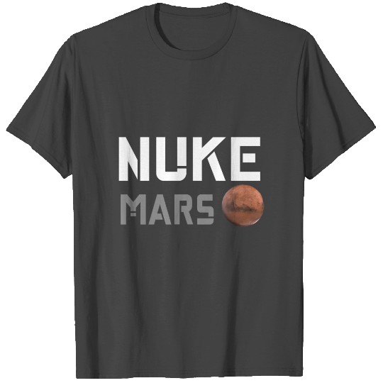 Nuke Mars T Shirts