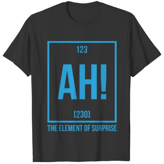 The element of surprise gift chemistry chemist T Shirts