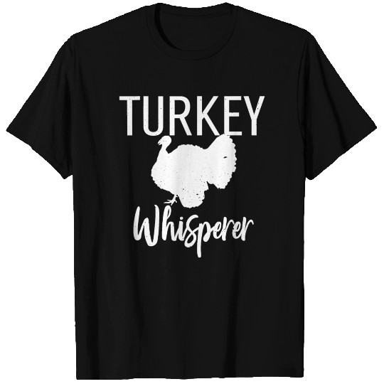 Funny Turkey Hunting Gift Turkey Whisperer T Shirts