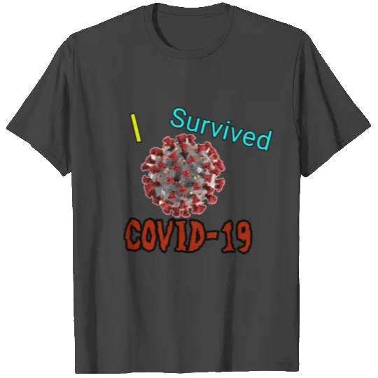 I Survived COVID-19 T Shirts