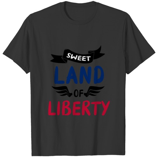 Sweet land of liberty T-shirt