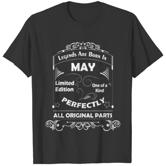 LEGENDS ARE BORN IN may T-shirt