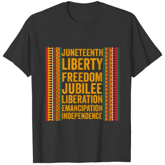 Juneteenth Liberty Freedom Jubilee June 19th T Shirts
