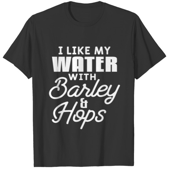 Funny Drinking Gift Idea For A Beer Lover T-shirt