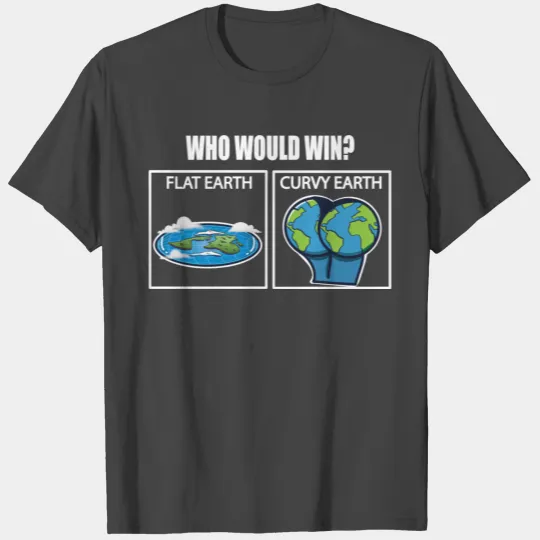 Flat Earth Funny Conspiracy Theory Round Earth T Shirts