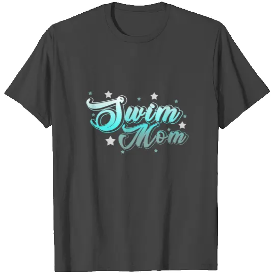 Swim Swimming Summer Mom Gift T Shirts