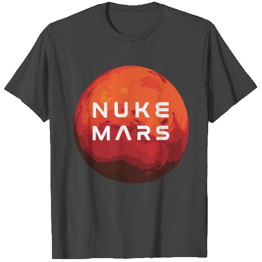Nuke Mars T Shirts