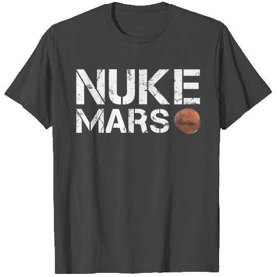 Nuke Mars T Shirts