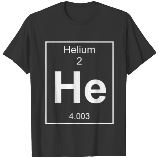 Helium chemical element periodic table Funny T-shirt
