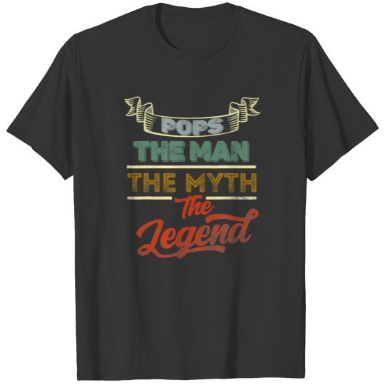 Mens Pops The Man The Myth The Legend for Dads T-shirt