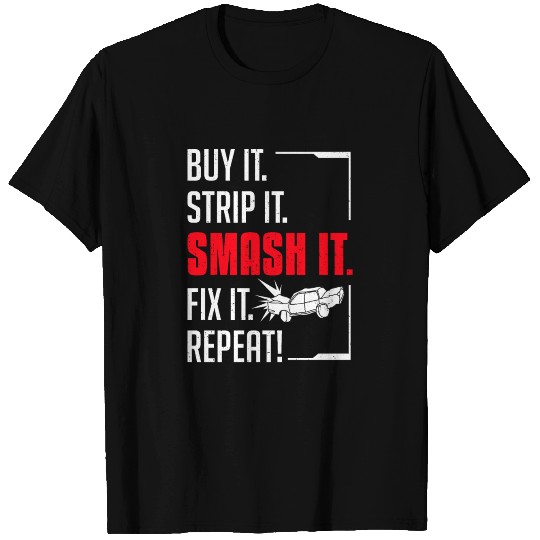 Demolition Derby Buy Strip Smash Fix Repeat Gift T Shirts
