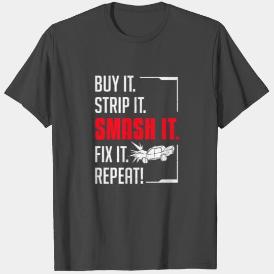 Demolition Derby Buy Strip Smash Fix Repeat Gift T Shirts