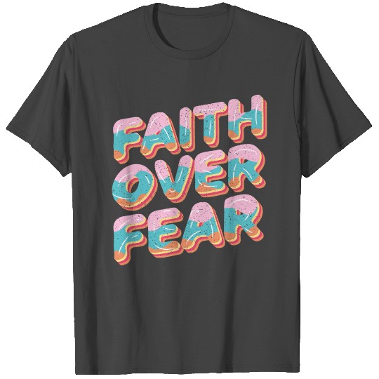 Faith Over Fear Cute T Shirts Juniors Graphic Tops