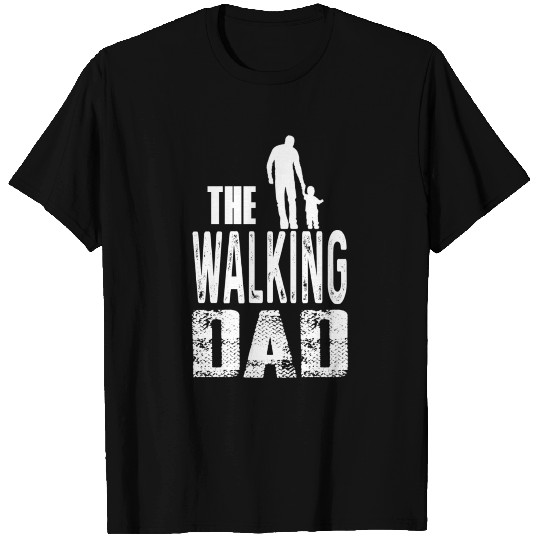The Walking Dad T Shirts