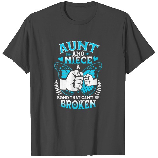 Aunt and Niece A Bond Can't Be Broken Mothers Day T Shirts