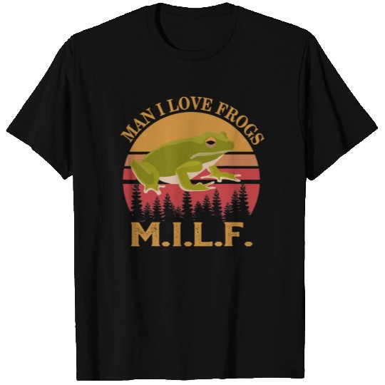 MILF Man I Love Frogs Funny Saying Frog T Shirts