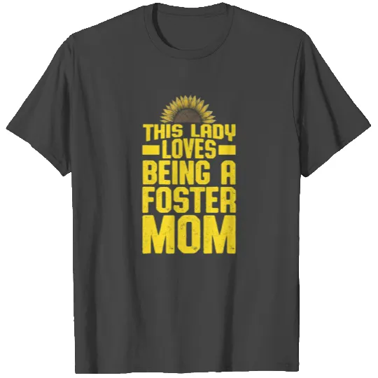 Foster Parent Mom Dad Foster Care T Shirts