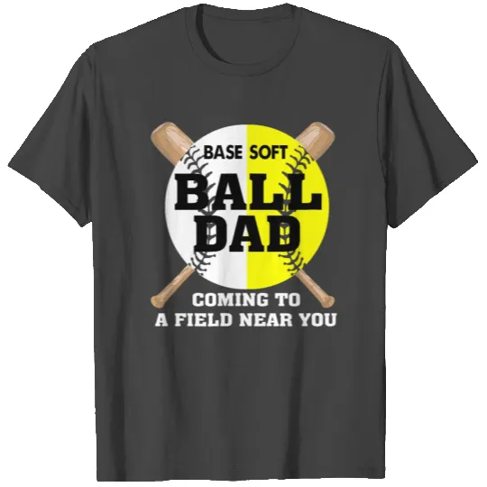 Funny Baseball Softball Dad Father's Day Ball Dad T Shirts