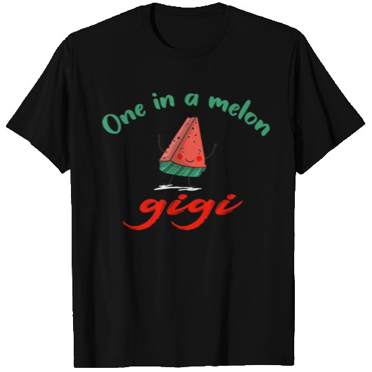 One in a melon gigi T Shirts
