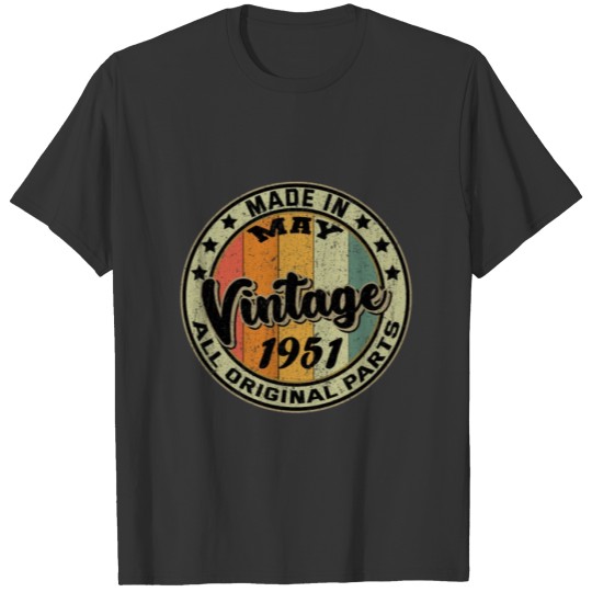 Made In May Vintage 1951 All Original Parts T-shirt