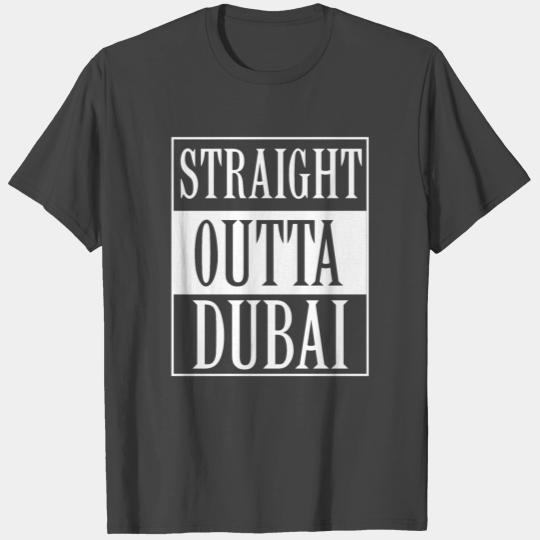 Straight Outta Dubai T Shirts