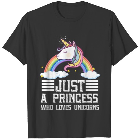 just a princess who loves unicorns T-shirt