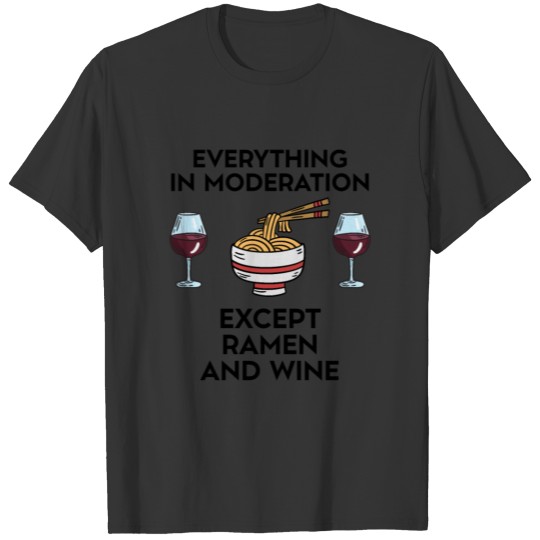 Funny Ramen Wine Alcohol Saying T-shirt
