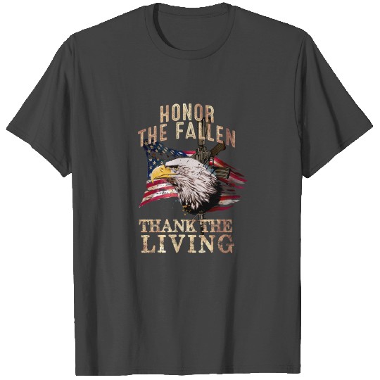 Honor The Fallen - Thank The Living - Memorial Day T Shirts