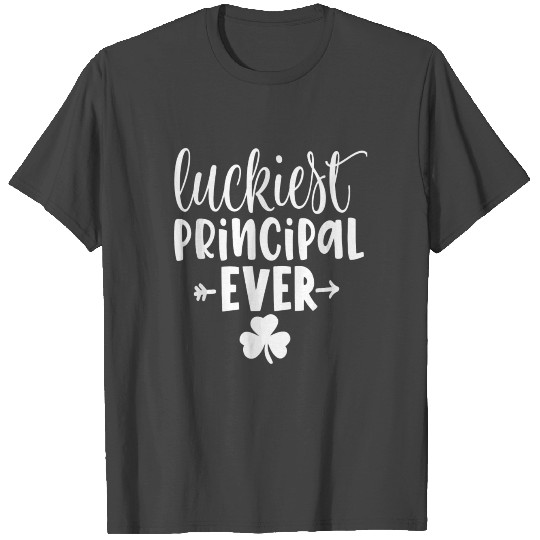 St Patricks Day for School Luckiest Principal Ever T Shirts