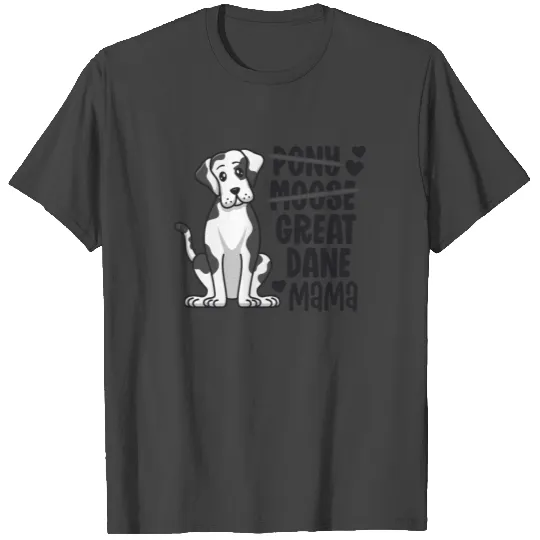 Funny Harlequin Great Dane Mama Pony Moose Dog Mom T Shirts