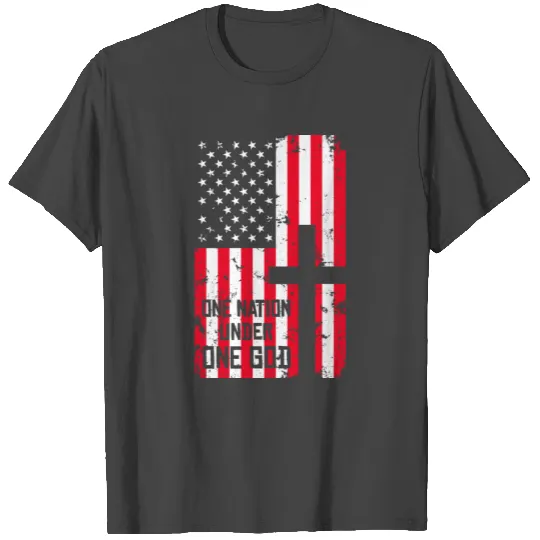 One Nation Under God Patriotic Christian Praise T Shirts