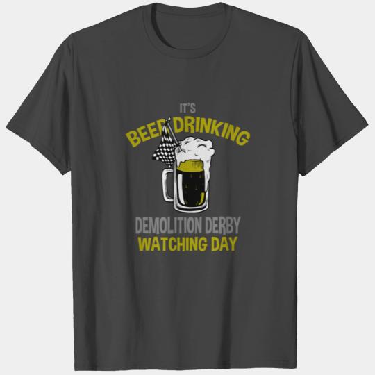 Beer Drinking Demolition Derby Watching Day Gift T Shirts