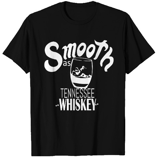 smooth as tennessee whiskey T Shirts