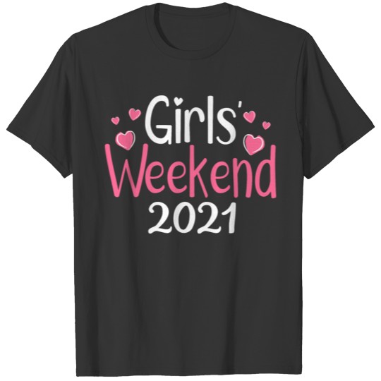 Girls Weekend 2021 Funny matching Getaway Camping T Shirts