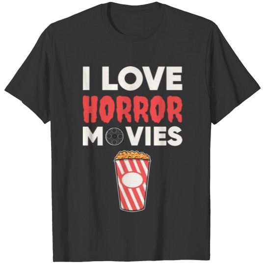 Movie Lover I Love Horror Movies T-shirt