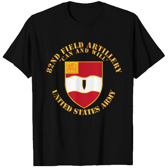 Army 82nd Field Artillery Can and Will T Shirts