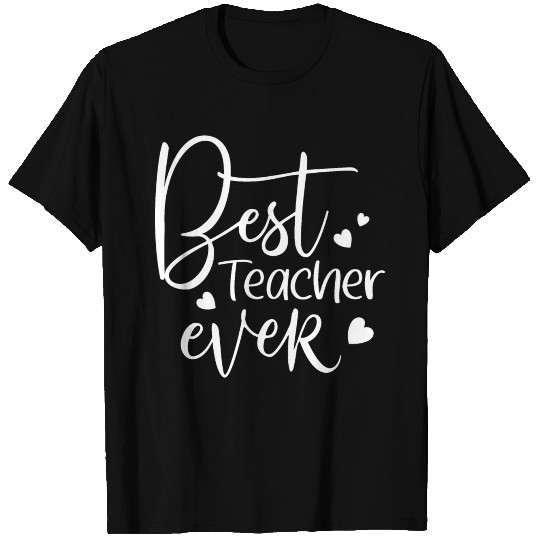 Best Teacher Ever T Shirts
